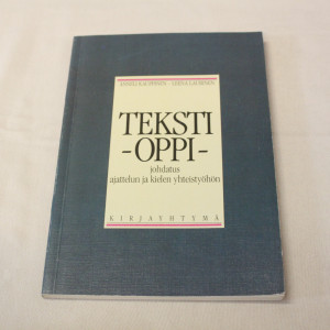 Anneli Kauppinen - Leena Laurinen Tekstioppi - johdatus ajattelun ja kielen yhteistyöhön